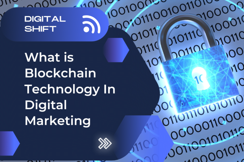 What Is Blockchain In Digital Marketing