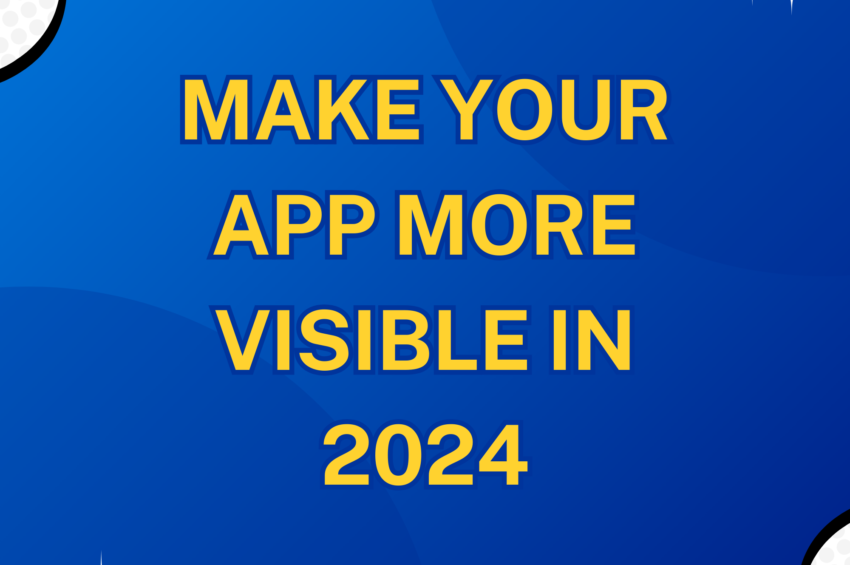 Apps Visibility 101 In 2024